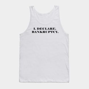 I. DECLARE. BANKRUPTCY. - Michael Scott - the Office (US) Tank Top